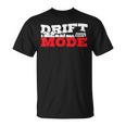 Drift Saying Race Motorsport Furious Drifting Car T-Shirt