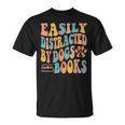 Easily Distracted By Dogs & Books Animals Book Lover Groovy T-Shirt