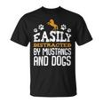 Easily Distracted By Mustangs And Dogs Animal Lover T-Shirt