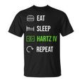 Eat Sleep Hartz 4 Repeat T-Shirt