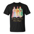 El Dia De Los Tres Reyes Magos Epiphany Christian Holiday T-Shirt