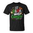El Papa Mas Chingon Fathers Day Mexican Dad Spanish T-Shirt