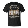 Father And Daughter Hunting Buddies Hunters Matching Hunting T-Shirt