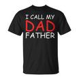 Father's Day Humor Dad Father Dad's Day T-Shirt