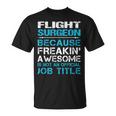 Flight Surgeon Freaking Awesome T-Shirt