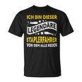 Forklift Driver Legend Forklift Lagerist S T-Shirt