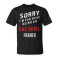 Framer Sorry I'm Too Busy Being An Awesome Blue Collar Work T-Shirt