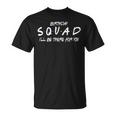 Friends 30Th 40Th 50Th Birthday Squad T-Shirt