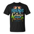 Friends That Cruise Together Last Forever Ship Cruising T-Shirt