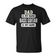 Bass Guitar For Dad Fathers Day T-Shirt