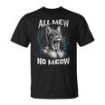 Bootleg Mewing Cat Looksmaxxing Meme All Mew No Meow T-Shirt Bootleg Mewing Cat Looksmaxxing Meme All Mew No Meow T-Shirt
