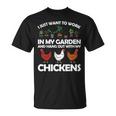 Chicken For Men Women Gardening Chicken Lovers Garden T-Shirt