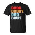 Fathers Day Dada Daddy Dad Bruh Fathers Day T-Shirt