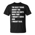 The Good Old Days T-Shirt
