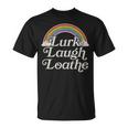 Goth Gothic Parody Rainbow Lurk Laugh Loathe T-Shirt