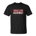 Was Los Kurwa For Proud Poland T-Shirt