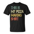 Love Pizza Making Party Chef Pizzaologist Pizza Maker T-Shirt
