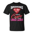 Lunch Lady Superheroes Capes Cafeteria Worker Squad T-Shirt