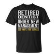 Retirement Dentist Dad Retiring Party Humor T-Shirt