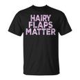 Saying Hairy Flaps Matter Rude Joke Naughty Womens T-Shirt