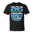 These Are Our Dysfunctional Family Vacation Group T-Shirt