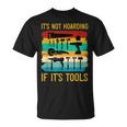 Woodworking It's Not Hoarding If It's Tools Vintage T-Shirt