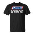 Gaming Du Bist Nicht Du Wenn Du Offline Bist Gamer T-Shirt