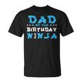 Geburtstag Ninja Party Geschenk Papa Des Geburtstags Ninjaater T-Shirt