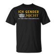 I Gender Nicht Ich Habe Einen Schulabschluss T-Shirt