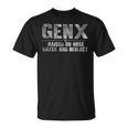 Genx Raised On Hose Water And Neglect T-Shirt