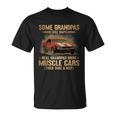 Some Grandpas Take Naps Real Grandpas Drive Muscle Cars T-Shirt