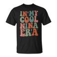 Groovy In My Cool Nina Era Grandma Retro T-Shirt
