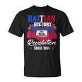 Haitian History Revolution Since 1804 Haiti Flag Pride T-Shirt