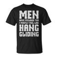 Hang Gliding Have Feelings Too T-Shirt