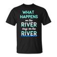 What Happens On The River Stays On The River Float T-Shirt