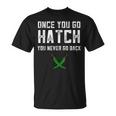 Hatch Chilies Once You Go Hatch New Mexico Hot Peppers T-Shirt