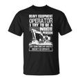 Heavy Equipment Operator Nice Person T-Shirt