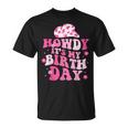 Howdy Its My Birthday T-Shirt