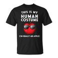 This Is My Human Costume I'm Really An Apple T-Shirt