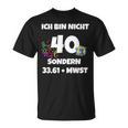 Ich Bin Nicht 40 Aber 3361 Mw T-Shirt