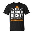 Ich Gender Nicht, Schulabschluss Besitzer Schwarzes T-Shirt