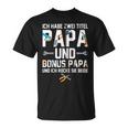 Ich Habe Zwei Titel Bonus Papa Und Papa Rocke Sie Beide Kapuzenjacke T-Shirt