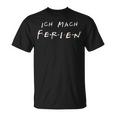 Ich Mach Ferien T-Shirt