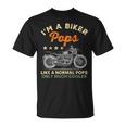 I'm A Biker Pops Motorcycle Rider Father's Day Dad Grandpa T-Shirt
