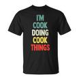 I'm Cook Doing Cook Things Fun Personalized Name Cook T-Shirt