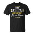 I’M An Farhan And That’S My Superpower Family Name Farhan T-Shirt