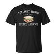 I'm Just Here For The Hillel Sandwich Passover Seder Matzah T-Shirt