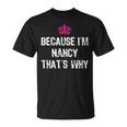 Because I'm Nancy That's WhyWomen's T-Shirt