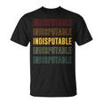 Indisputable Pride Indisputable T-Shirt