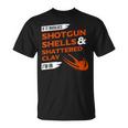 If It Involves Shotgun Shells & Shattered Clay Trap Skeet T-Shirt